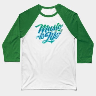 Music is Life Baseball T-Shirt